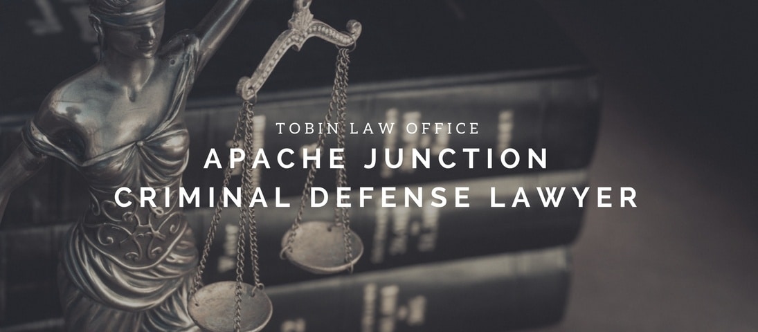 apache junction criminal defense lawyer tobin law office